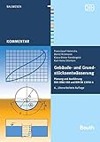  Gebäude- und Grundstücksentwässerung: Planung und Ausführung DIN 1986-100 und DIN EN 12056-4 (Beuth Kommentar)