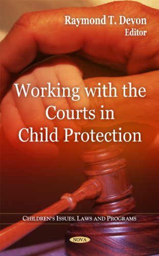 Working With the Courts in Child Protection (Children's Issues, Laws, and Programs)