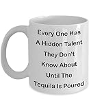 NA Meilleure Tasse de café drôle de Barman, Tasse de thé - Cadeaux Uniques de Barman pour Hommes, Femmes - Every One a Un Talent caché qu'ils ne connaissent Pas Tant Que la Tequila n'est Pas versée