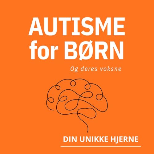 Autisme for b&oslash;rn Podcast By Podcaster.dk cover art