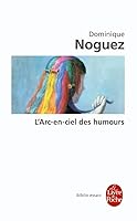 L'Arc-en-ciel des humours : Jarry, dada, Vian, ect 2253943010 Book Cover