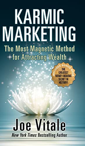 Karmic Marketing: The Most Magnetic Method for Attracting Wealth with Bonus Book: The Greatest Money