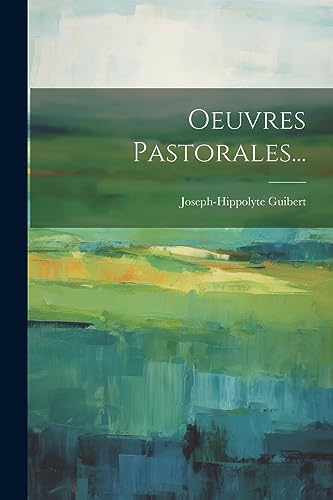 Oeuvres Pastorales... (French Edition)