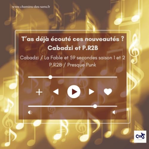 T'as d&eacute;j&agrave; &eacute;cout&eacute; Cabadzi et P.R2B