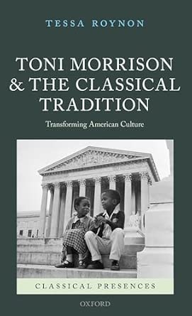 Toni Morrison and the Classical Tradition: Transforming American Culture-Wow! eBook