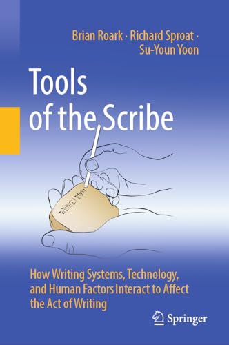 Tools of the Scribe: How Writing Systems, Technology, and Human Factors Interact to Affect the Act of Writing