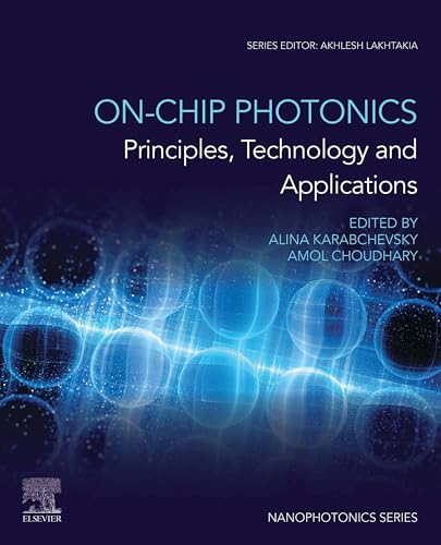 On-Chip Photonics: Principles, Technology and Applications (Nanophotonics)