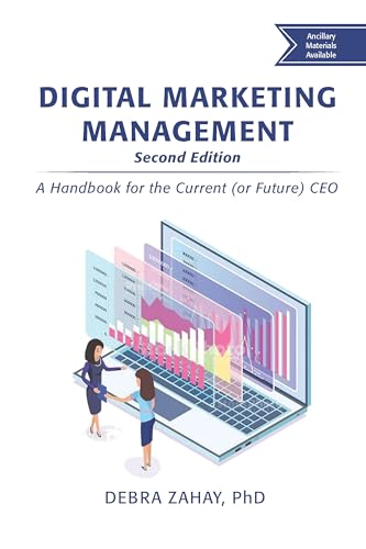 Digital Marketing Management: A Handbook for the Current or Future Ceo (Issn)
