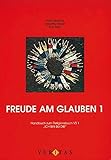 Freude am Glauben 1: Handbuch zum Religionsbuch "Ich bin bei dir" 1