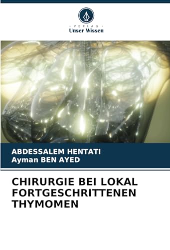 CHIRURGIE BEI LOKAL FORTGESCHRITTENEN THYMOMEN