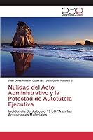 Nulidad del Acto Administrativo y La Potestad de Autotutela Ejecutiva 3845490209 Book Cover