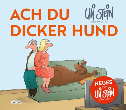 Uli Stein für Tierfreunde: Ach du dicker Hund: Lustiges Geschenkbuch für Hundebesitzer mit unverwechselbaren Cartoons im Stil von Uli Stein