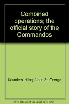 Unknown Binding Combined operations; the official story of the Commandos Book