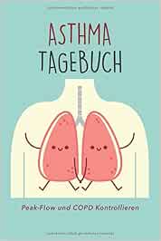Asthma Tagebuch - Peak-Flow und COPD kontrollieren: Werte und tägliche ...