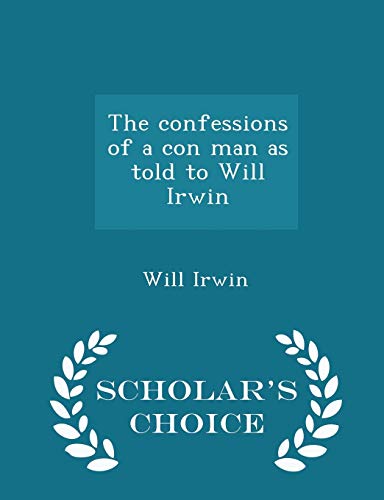 The Confessions of a Con Man as Told to Will Ir... 1298414733 Book Cover