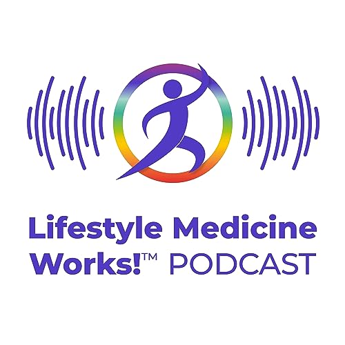 Lifestyle Medicine Works!&trade; cover art