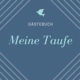 Photo Gallery gÄstebuch meine taufe: a5 gästebuch verziert schöne geschenkidee für die taufe | maedchen | junge | taufgeschenk | patenkind | gast-geschenk | erinnerungsalbum Photo Gallery gÄstebuch meine taufe: a5 gästebuch verziert schöne geschenkidee für die taufe | maedchen | junge | taufgeschenk | patenkind | gast-geschenk | erinnerungsalbum