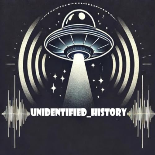 Attitude Of Aggression #319- Unidentified History: UAP Hearing Recap & The Ghost Rockets Podcast Por  arte de portada