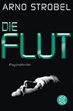 arno strobel die flut  Die Flut: Psychothriller