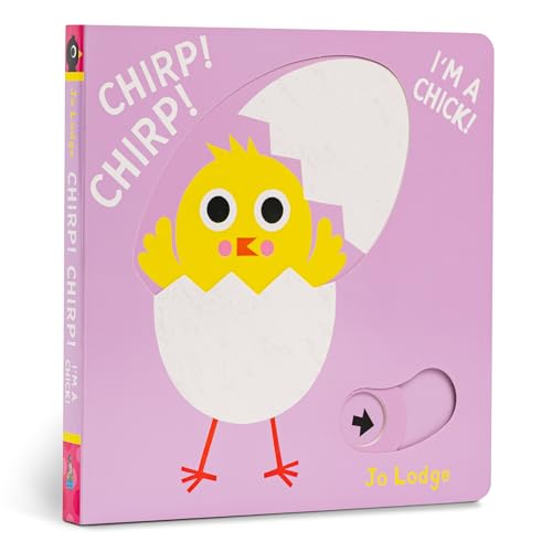 Chirp! Chirp! I’m a Chick!: A Pull Tab Book (Little Hands Big Fun)