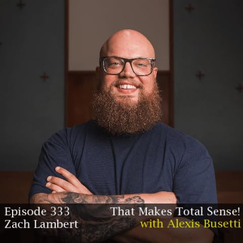 Episode 333 &ndash; Zach Lambert (re-play!)