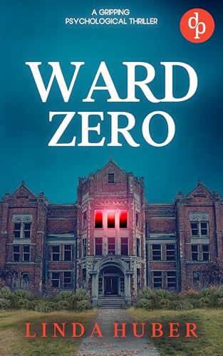 Ward Zero: A chilling medical thriller (Family Secrets Book 2)