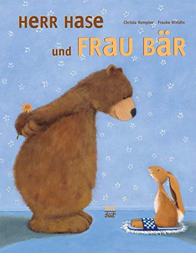 Herr Hase und Frau Bär Herr Hase und Frau Bär