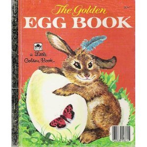 THE GOLDEN EGG BOOK (a Little Golden Book) B000O1ATJC Book Cover