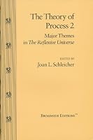The Theory of Process 2, Major Themes in 'The Reflexive Universe' 1892160099 Book Cover