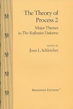 Paperback The Theory of Process 2, Major Themes in 'The Reflexive Universe' Book