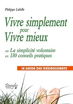 Paperback Vivre simplement pour vivre mieux [French] Book