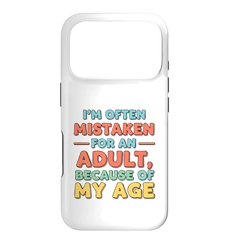 I'm Often Mistaken For An Adult Because Of My Age �X�}�z�P�[�X iPhone 17 Pro �p