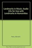 LANDMARKS in Music: Audio CDs for use with LANDMARKS in Humanities: Audio CD for use with Landmarks in Humanities