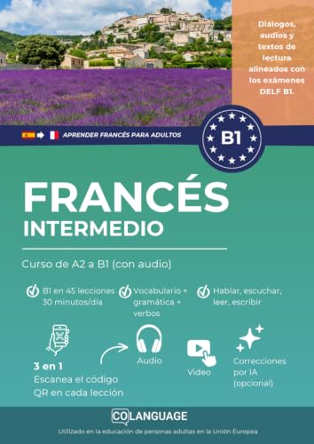 Aprender francés B1 intermedio. Curso de A2 a B1 (con audio): Aprender francés B1. Para uso en clase, con diálogos, ejercicios, audio, video y gramática. Ideal para DELF.: 3 (FLE)