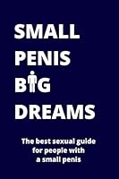 Small Penis Big Dreams: FAKE Book Cover Notebook / Funny Gag Prank Gift Idea / 120 Pages Lined Journal 1671230477 Book Cover