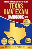 The Most Complete and Easy-to-Follow Texas DMV Exam Handbook with 250 Practice Questions: Our Comprehensive, Up-to-Date Guide Will Make It Effortless to Pass Your Permit Test