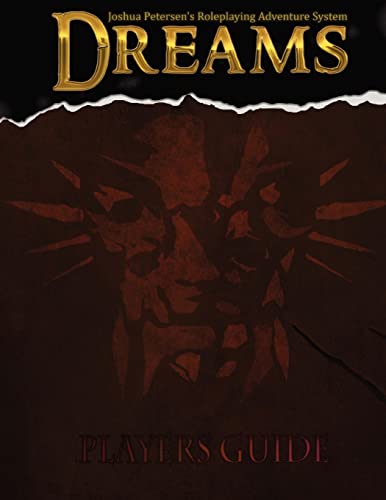 Roleplaying Adventure System: Dreams - Player's Guide: Version 1.1 - Amazon Edition