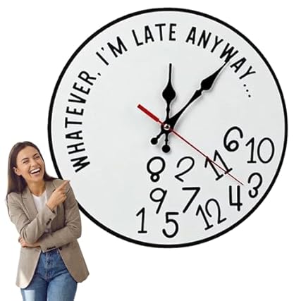 Whatever I'm Late Anyway Wall Clock, Funny Sarcastic I'm Late Anyway Clock Large Unique Walls Watch photo Whatever I'm Late Anyway Wall Clock, Funny Sarcastic I'm Late Anyway Clock Large Unique Walls Watch
