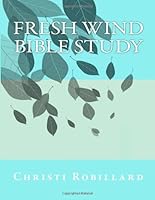Fresh Wind Fresh Fire: Bible Study 1484901622 Book Cover