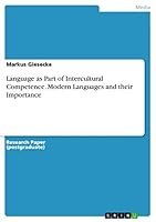 Language as Part of Intercultural Competence. Modern Languages and their Importance 3668432147 Book Cover