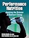Performance Nutrition: Applying the Science of Nutrient Timing