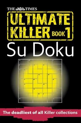 The Times Ultimate Killer Su Doku Book 17: 200 Of The