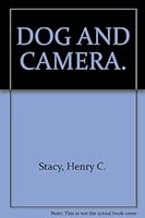 DOG AND CAMERA B000S2ZR26 Book Cover