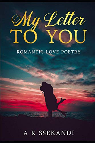 My Letter To You: Romantic Love Poetry