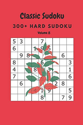 Classic Sudoku: 300+ Hard sudoku Volume 8