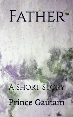 Father: A Short Story