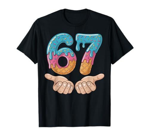 Six Seven Ice Cream Drip Cool Meme 67 Funny Number Design T-Shirt