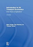 Introduction to Air Transport Economics: From Theory to Applications