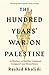 The Hundred Years War on Palestine (International Edition)
