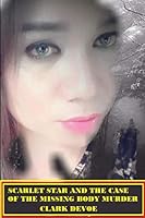 Scarlet Star and the Case of the Missing Body Murder B08BW84C8X Book Cover